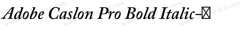 Adobe Caslon Pro Bold Italic字体转换